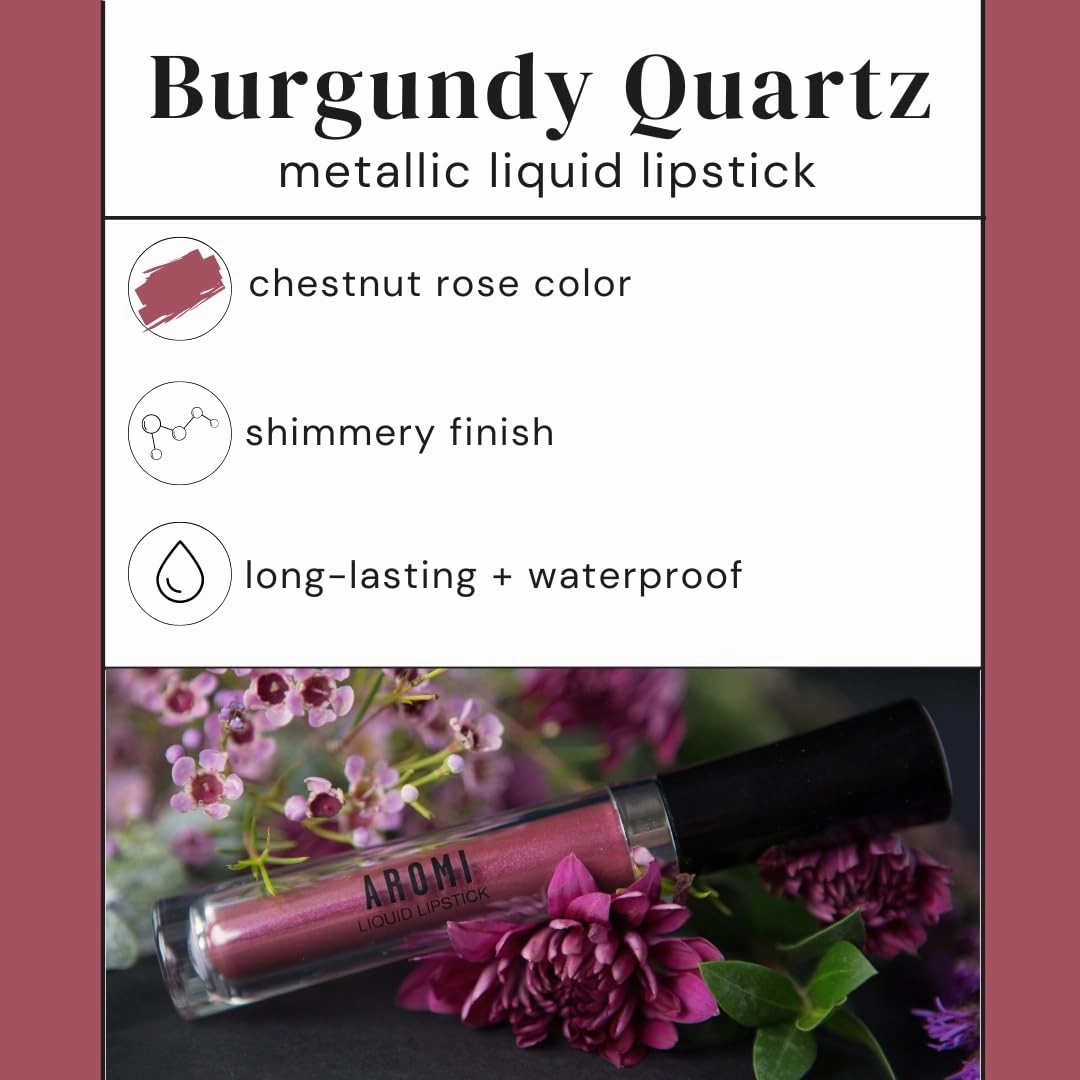 Aromi Metallic Liquid Lipstick | Chestnut Rose Lip Color with Shimmery Finish, Long-lasting   Long Wear, Smudge Proof, Waterproof, Vegan, Cruelty-free (Burgundy Quartz)