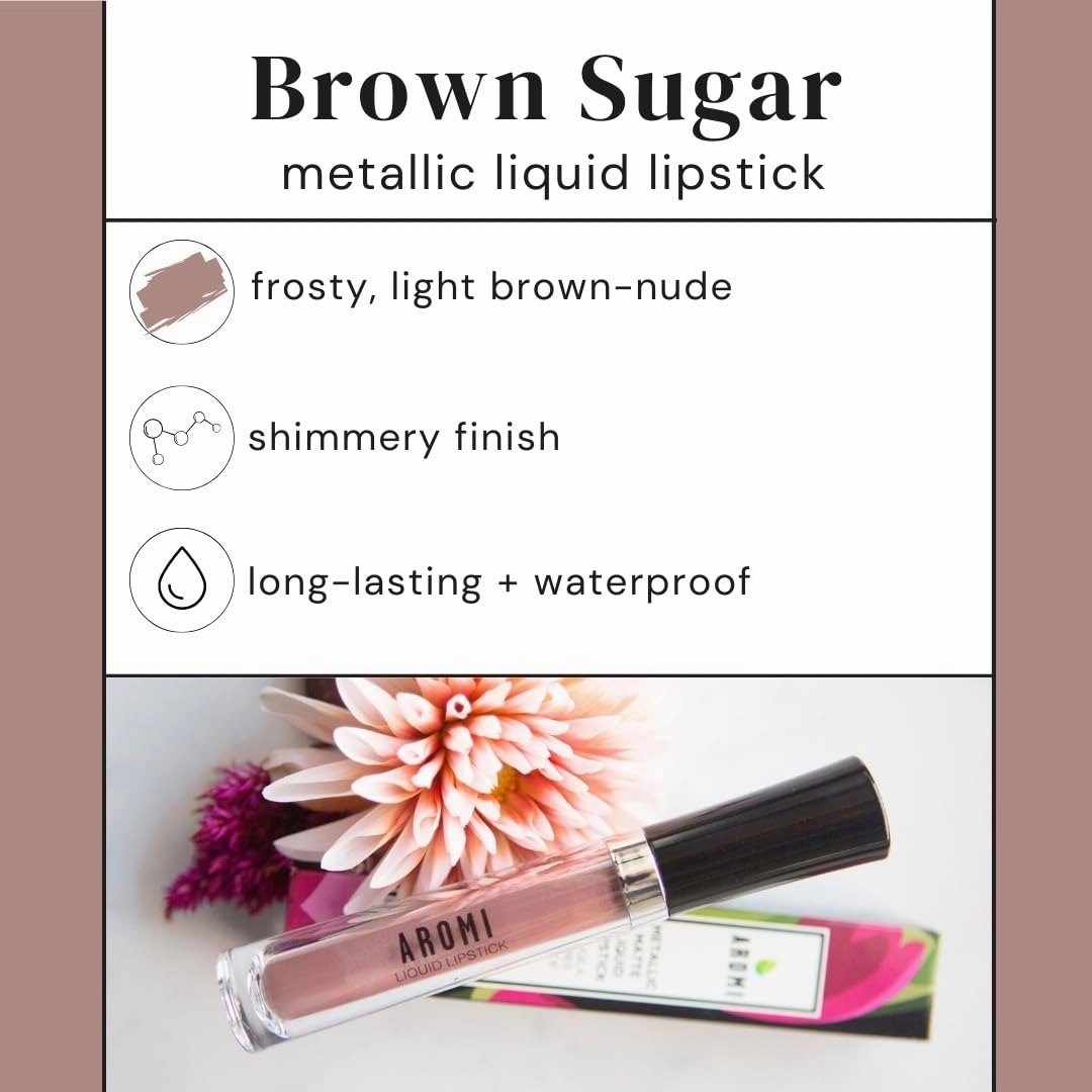 Aromi Metallic Liquid Lipstick | Smudge and Transfer Proof, Long-Lasting, Light Brown, Nude Lip Color with Shimmery Finish, Vegan, Cruelty-free, Handmade (Brown Sugar)