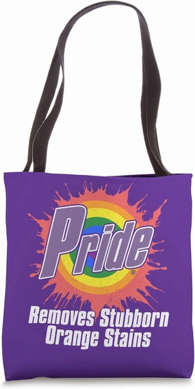 Pride Removes Stubborn Orange Stains Funny LGBTQ Pride Month Tote Bag
